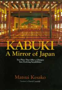 Kabuki, a Mirror of Japan - Ten Plays That Offer a Gl