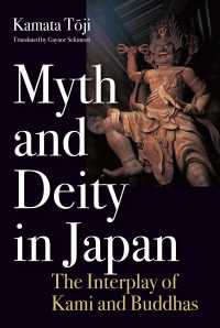 Myth and Deity in Japan - The Interplay of Kami and Buddhas