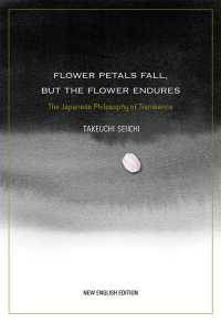 JAPAN LIBRARY<br> Flower Petals Fall, but the Flower EnduresThe Japanese Philosophy of Transience