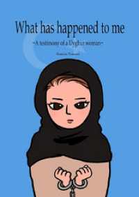 What has happened to me ～A testimony of - a Uyghur woman～