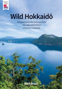 Wild Hokkaido: A Guidebook to the National Parks and other Wild P
