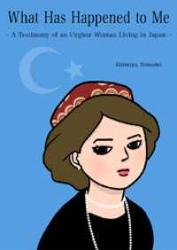 What Has Happened to Me ～A Testimony ofan Uyghur Woman Living in