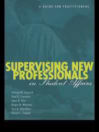 Supervising New Professionals in Student Affairs : A Guide for Practioners