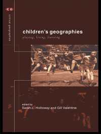 児童期の地理学<br>Children's Geographies : Playing, Living, Learning