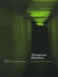 危険な犯罪者：刑罰と社会秩序<br>Dangerous Offenders : Punishment and Social Order