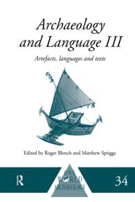 Archaeology and Language III : Artefacts, Languages and Texts