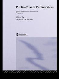 公共事業における官民協調：国際的考察<br>Public-Private Partnerships : Theory and Practice in International Perspective