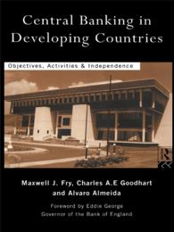 Central Banking in Developing Countries : Objectives, Activities and Independence