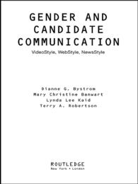 ジェンダーと選挙キャンペーン<br>Gender and Candidate Communication : VideoStyle, WebStyle, NewStyle