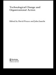 技術的変化と組織的行為<br>Technological Change and Organizational Action