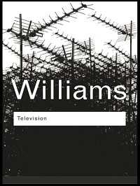 レイモンド・ウィリアムズ『テレビジョン―テクノロジーと文化の形成』（原書）<br>Television : Technology and Cultural Form（3）