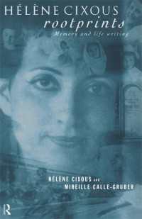 H&eacute;l&egrave;ne Cixous, Rootprints : Memory and Life Writing