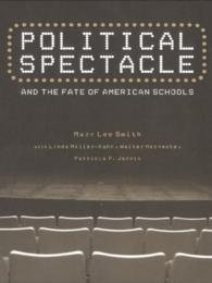 政治的スペクタクルとアメリカにおける学校の運命<br>Political Spectacle and the Fate of American Schools