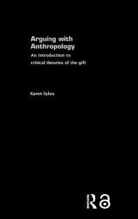 人類学における議論<br>Arguing With Anthropology : An Introduction to Critical Theories of the Gift