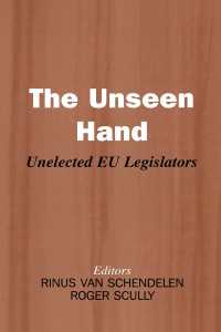 見えざる手：ＥＵの立法者<br>The Unseen Hand : Unelected EU Legislators