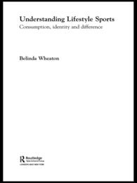 ライフスタイル・スポーツ：消費、アイデンティティと差異<br>Understanding Lifestyle Sport : Consumption, Identity and Difference