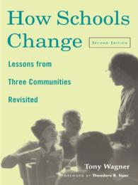 学校改革：アメリカの事例（第２版）<br>How Schools Change : Lessons from Three Communities Revisited（2 NED）