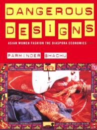 西洋におけるアジア・ファッションの受容<br>Dangerous Designs : Asian Women Fashion the Diaspora Economies