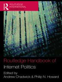 ラウトレッジ版　インターネットの政治学ハンドブック<br>Routledge Handbook of Internet Politics