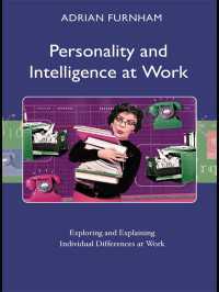 労働におけるパーソナリティと知性<br>Personality and Intelligence at Work : Exploring and Explaining Individual Differences at Work