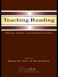 Teaching Reading : Effective Schools, Accomplished Teachers