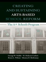 Creating and Sustaining Arts-Based School Reform : The A+ Schools Program