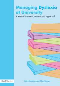 大学におけるディスレクシアの管理：資料集<br>Managing Dyslexia at University : A Resource for Students, Academic and Support Staff