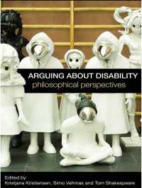 Ｔ．シェイクスピア他編／障害をめぐる議論<br>Arguing about Disability : Philosophical Perspectives
