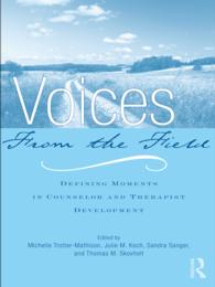 カウンセラー・セラピストの声<br>Voices from the Field : Defining Moments in Counselor and Therapist Development