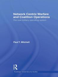 Network Centric Warfare and Coalition Operations : The New Military Operating System