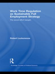 持続可能な完全雇用としての労働時間規制<br>Work Time Regulation as Sustainable Full Employment Strategy : The Social Effort Bargain