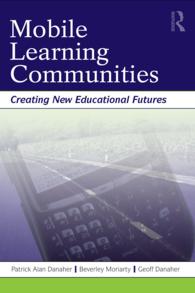 Mobile Learning Communities : Creating New Educational Futures