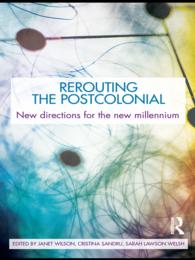 ポストコロニアル理論の展望<br>Rerouting the Postcolonial : New Directions for the New Millennium