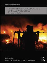 大量虐殺の国際政治学：ダルフールの事例<br>The International Politics of Mass Atrocities : The Case of Darfur