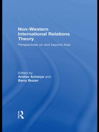 アジア発の非西洋的国際関係論<br>Non-Western International Relations Theory : Perspectives On and Beyond Asia