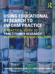 大学における実践者調査ガイド<br>Using Educational Research to Inform Practice : A Practical Guide to Practitioner Research in Universities and Colleges