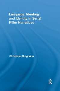 Language, Ideology and Identity in Serial Killer Narratives