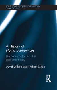 経済人の歴史：経済理論における道徳の本質<br>A History of Homo Economicus : The Nature of the Moral in Economic Theory