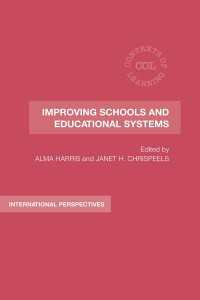 Improving Schools and Educational Systems : International Perspectives