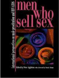 Men Who Sell Sex : International Perspectives on Male Prostitution and HIV/AIDS