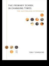 The Primary School in Changing Times : The Australian Experience