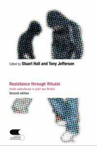 Resistance Through Rituals : Youth Subcultures in Post-War Britain（2 NED）