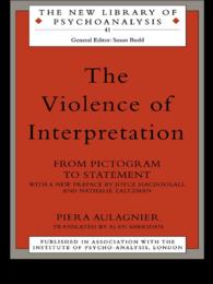 解釈の暴力：絵文字から陳述まで（英訳）<br>The Violence of Interpretation : From Pictogram to Statement