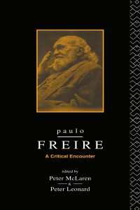 Paulo Freire : A Critical Encounter
