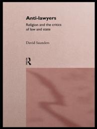 Anti-Lawyers : Religion and the Critics of Law and State