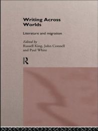 Writing Across Worlds : Literature and Migration
