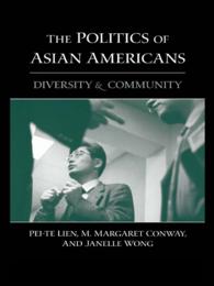 多様性とコミュニティ：アジア系アメリカ人の政治的態度と政治行動<br>The Politics of Asian Americans : Diversity and Community