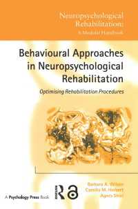 Behavioural Approaches in  Neuropsychological Rehabilitation : Optimising Rehabilitation Procedures