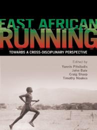 東アフリカの長距離走：学際的考察<br>East African Running : Toward a Cross-Disciplinary Perspective