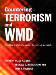 テロリズムおよび大量破壊兵器との対決<br>Countering Terrorism and WMD : Creating a Global Counter-Terrorism Network